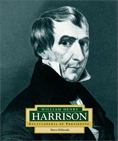 William Henry Harrison: America's 9th President (ENCYCLOPEDIA OF PRESIDENTS SECOND SERIES),Used