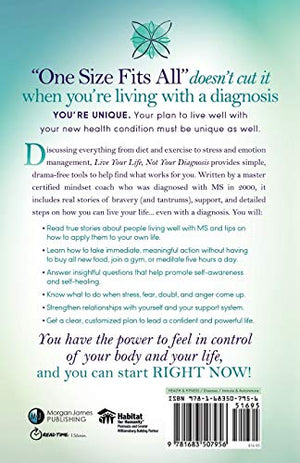 Live Your Life, Not Your Diagnosis: How to Manage Stress and Live Well with Your New Health Condition,Used