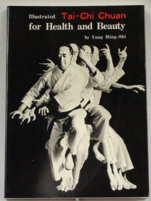 Illustrated TaiChi Chuan for health and beauty,Used
