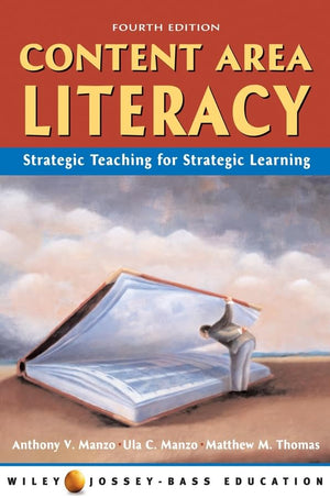 Content Area Literacy: Strategic Teaching For Strategic Learning,New