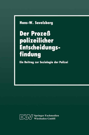 Der Proze polizeilicher Entscheidungsfindung: Ein Beitrag zur Soziologie der Polizei (DUV Sozialwissenschaft) (German Edition),Used