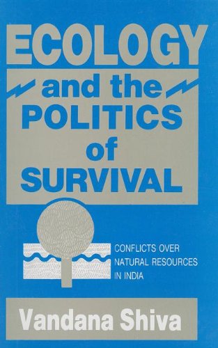 Ecology And The Politics Of Survival: Conflicts Over Natural Resources In India,Used