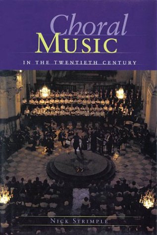 Choral Music in the Twentieth Century: Hardcover,New