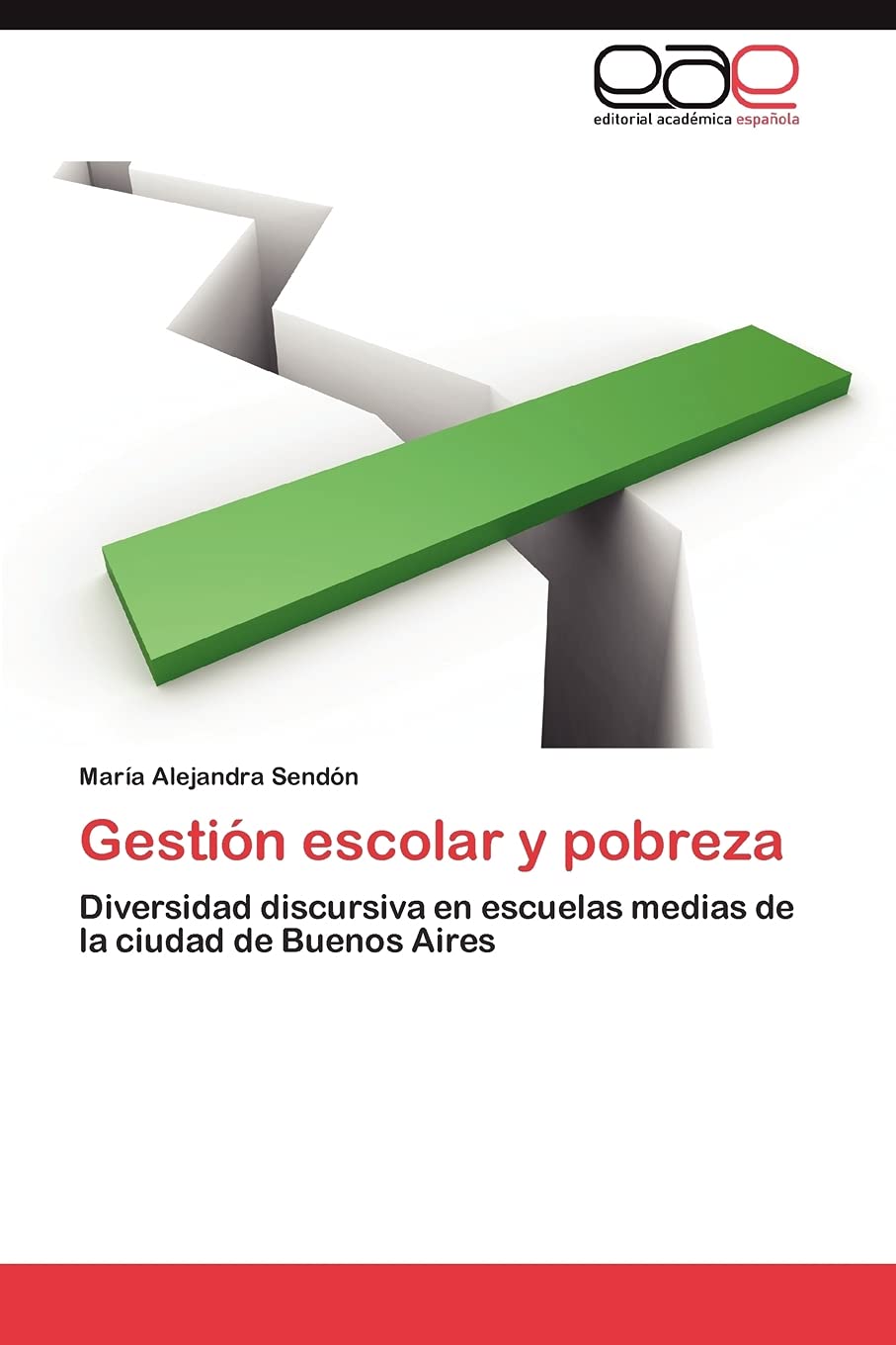 Gestin escolar y pobreza: Diversidad discursiva en escuelas medias de la ciudad de Buenos Aires (Spanish Edition),Used