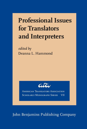 Professional Issues for Translators and Interpreters (American Translators Association Scholarly Monograph Series),Used