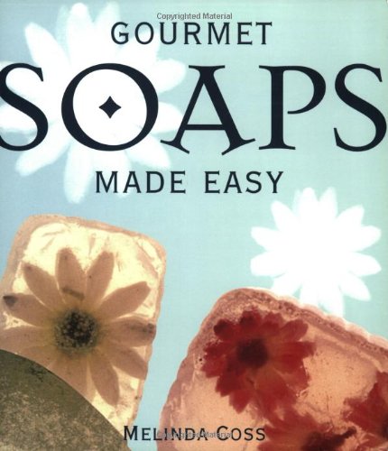 Gourmet Soaps Made Easy,New