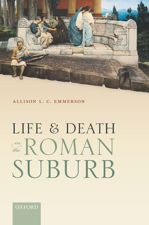 Life and Death in the Roman Suburb,Used