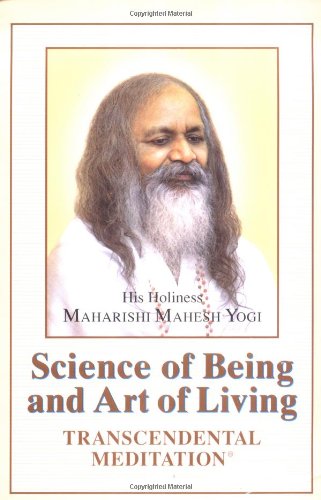 The Science Of Being And Art Of Living: Transcendental Meditation,New