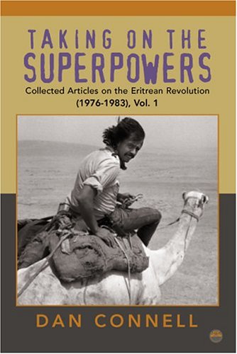Taking on the Superpowers: Collected Articles on the Eritrean Revolution, 19761983,Used