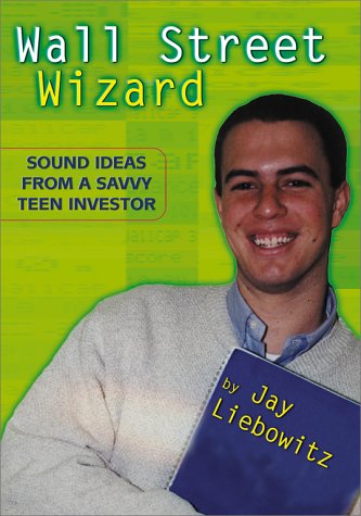 Wall Street Wizard: Sound Ideas from a Savvy Teen Investor,Used