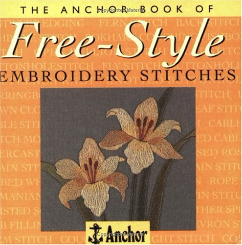 The Anchor Book of FreeStyle Embroidery Stitches,Used