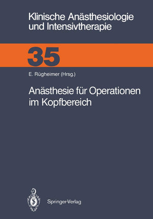 Ansthesie Fr Operationen Im Kopfbereich (Klinische Ansthesiologie Und Intensivtherapie, 35) (German Edition),Used