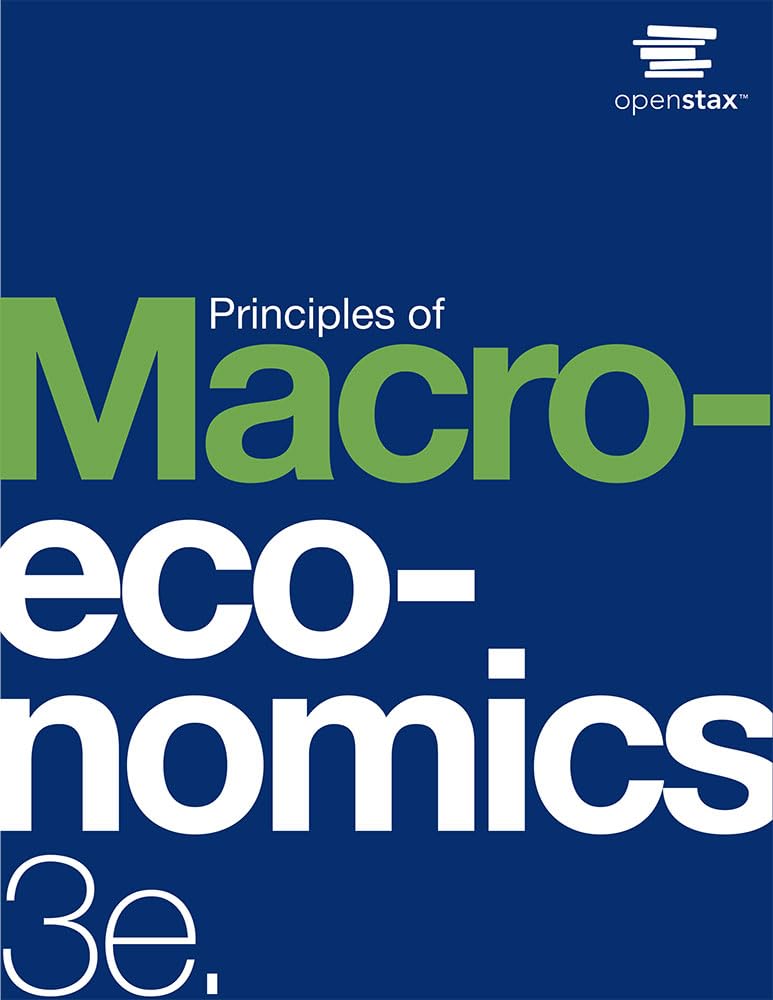 Principles Of Macroeconomics 3E: Official Openstax [Hardcover, Full Color]