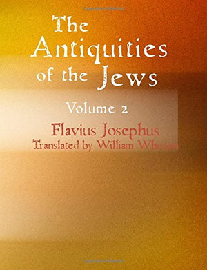 The Antiquities of the Jews Volume 2,Used