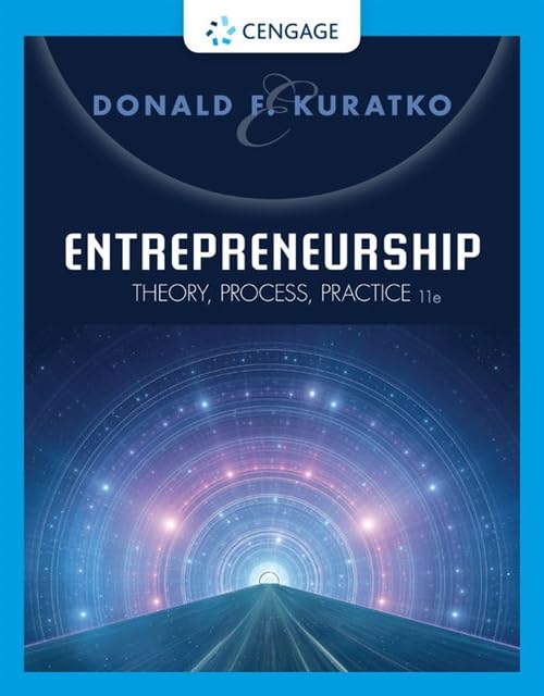 Entrepreneurship: Theory, Process, Practice,New