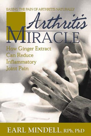 Arthritis Miracle: How Ginger Extract Can Reduce Inflammatory Joint Pain,Used