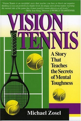 Vision Tennis: A Story That Teaches the Secrets of Mental Toughness,Used