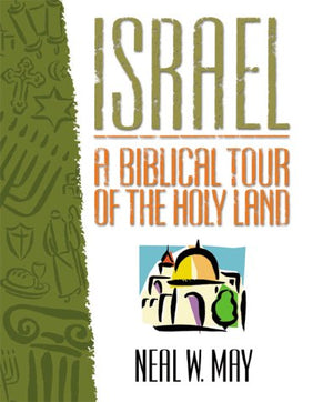 Israel: A Biblical Tour of the Holy Land,New