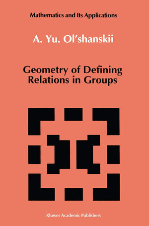 Geometry of Defining Relations in Groups (Mathematics and its Applications),Used
