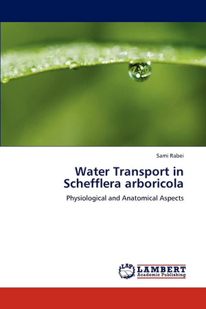 Water Transport in Schefflera arboricola: Physiological and Anatomical Aspects,Used