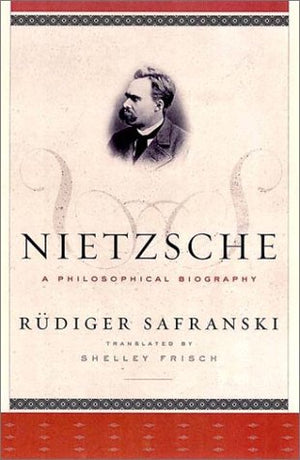Nietzsche: A Philosophical Biography,New