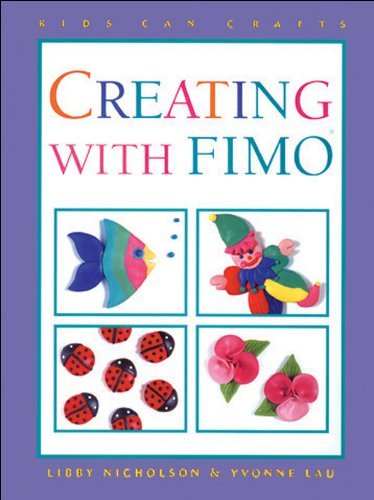 Creating with Fimo? (Kids Can Do It),Used