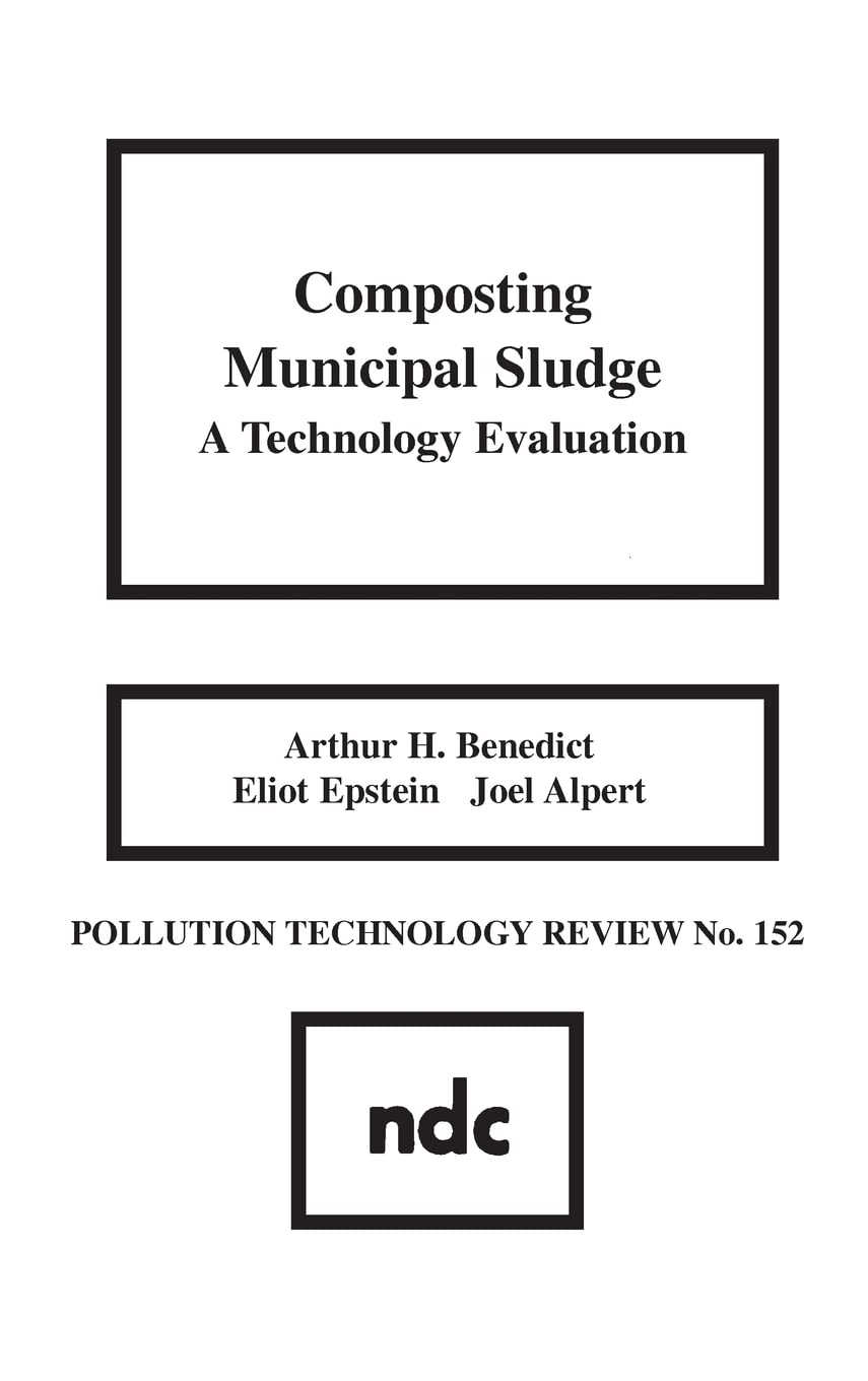 Composting Municipal Sludge: A Technology Evaluation (Pollution Technology Review,),Used