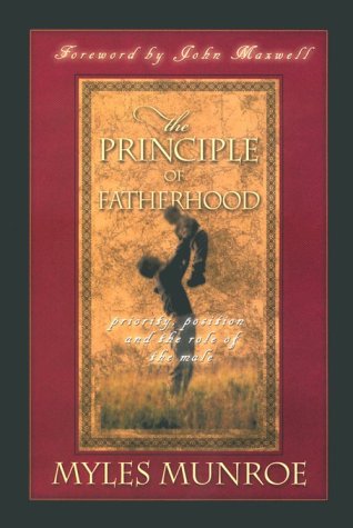 The Principle of Fatherhood: Priority, Position and the Role of the Male,Used