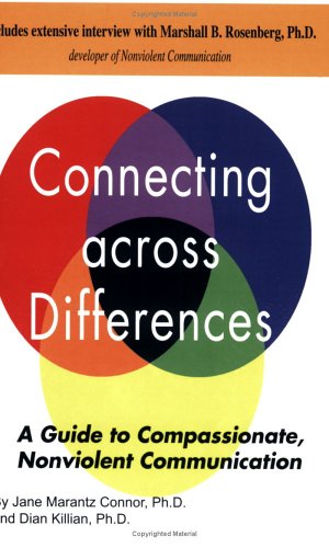 Connecting Across Differences: A Guide to Compassionate, Nonviolent Communication,Used
