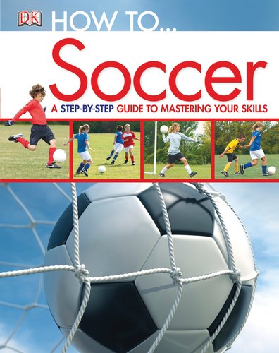How To...Soccer (Dk How To),New