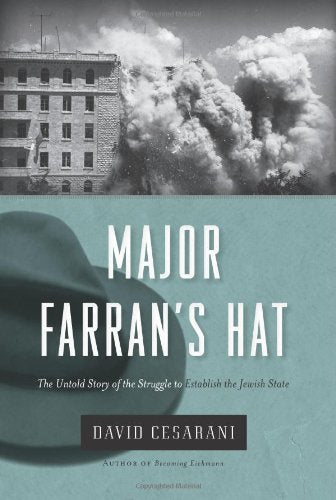 Major Farrans Hat: The Untold Story of the Struggle to Establish the Jewish State,Used