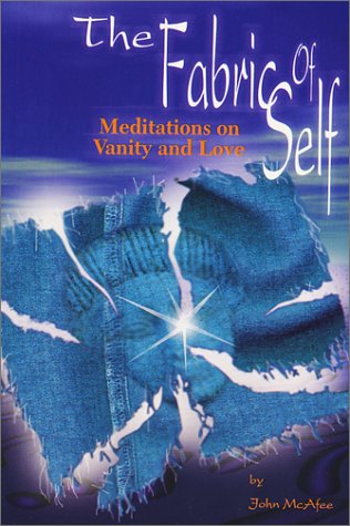 The Fabric Of Self: Meditations On Vanity And Love,Used