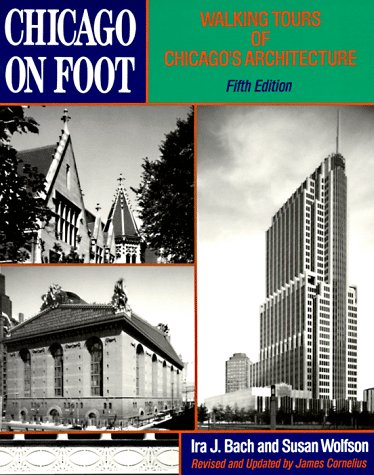 Chicago on Foot: Walking Tours of Chicago's Architecture,Used