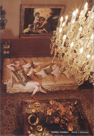 Daniela Rossell: Ricas y Famosas: Mexico 19942001,Used