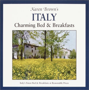 Karen Brown's Italy: Charming Bed & Breakfasts 2002,Used