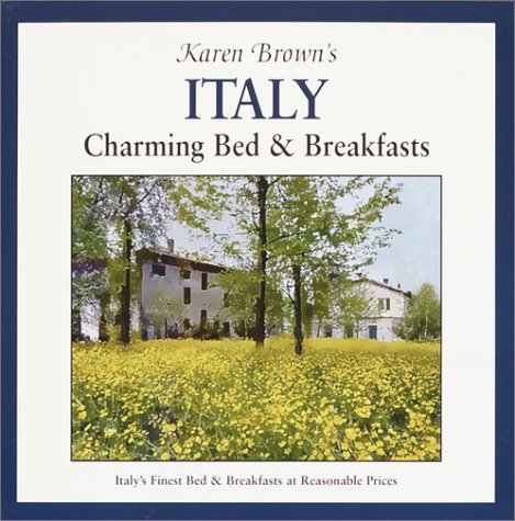 Karen Brown's Italy: Charming Bed & Breakfasts 2002,Used