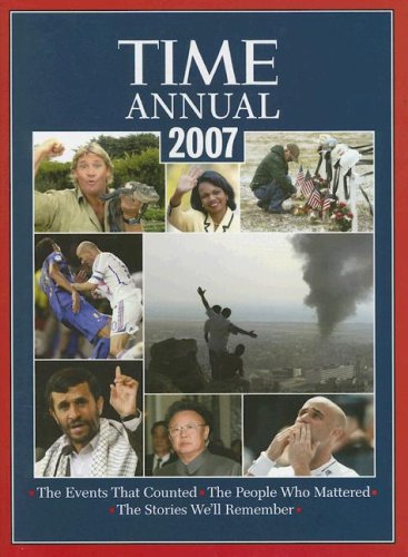 Time: Annual 2007 (TIME ANNUAL: THE YEAR IN REVIEW),Used