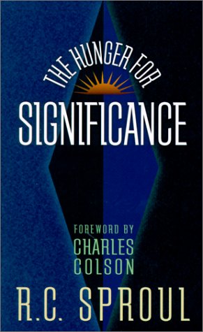 The Hunger For Significance (R. C. Sproul Library),Used
