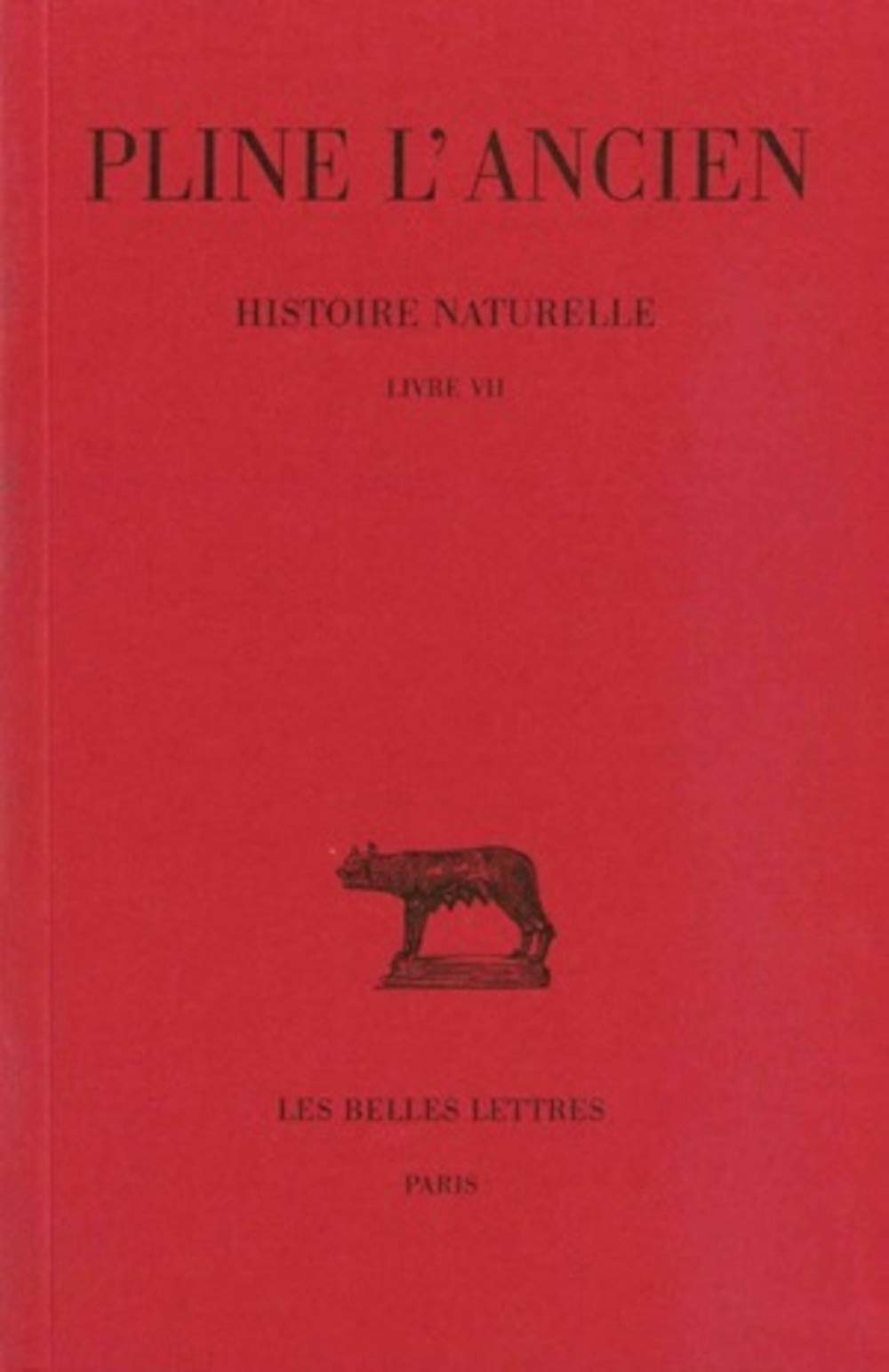 Histoire naturelle: Livre VII. (De l'Homme). (Collection des Universites de France: Latine) (French Edition),Used