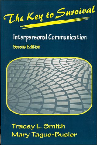The Key to Survival: Interpersonal Communication,Used