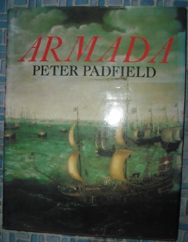 Armada: A Celebration Of The Four Hundredth Anniversary Of The Defeat Of The Spanish Armada, 15881988-used