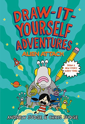 Drawityourself Adventures: Alien Attack (Drawityourself Adventures, 1)