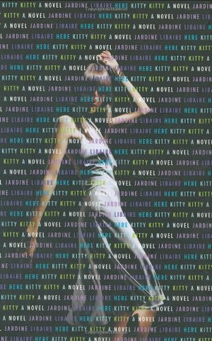 Here Kitty Kitty: A Novel,New