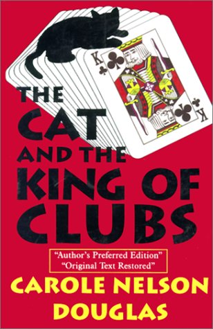The Cat and the King of Clubs (MIDNIGHT LOUIE LAS VEGAS ADVENTURE/CAROLE NELSON DOUGLAS, BK 1),Used