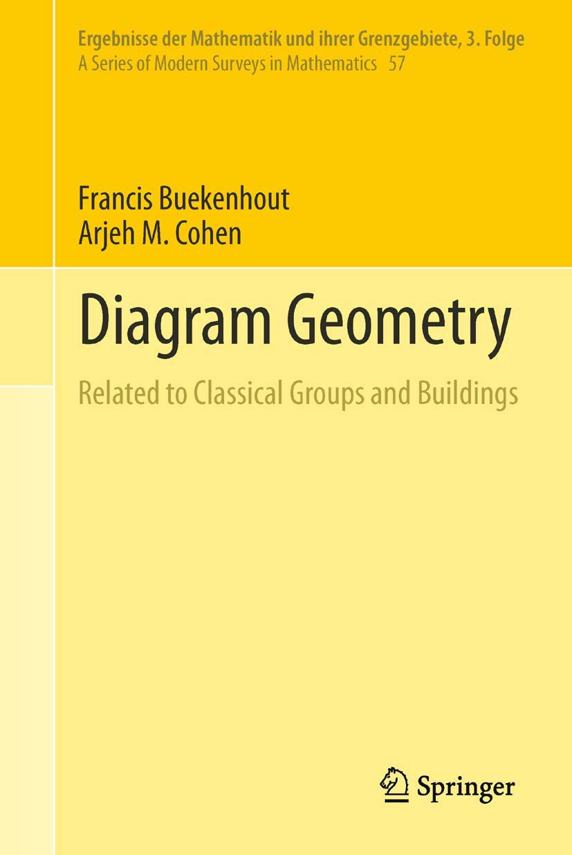 Diagram Geometry: Related To Classical Groups And Buildings (Ergebnisse Der Mathematik Und Ihrer Grenzgebiete. 3. Folge / A Seri,Used