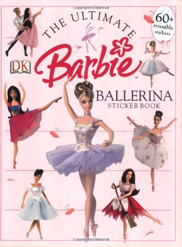The Ultimate Ballerina Sticker Book (Barbie Sticker Books)