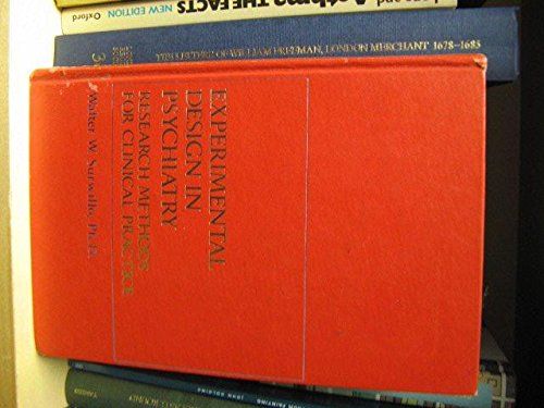 Experimental design in psychiatry: Research methods for clinical practice,Used