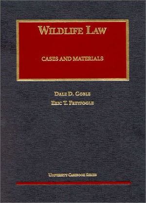 Wildlife Law Cases and Materials (University Casebook Series),Used