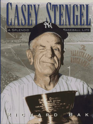 Casey Stengel: A Splendid Baseball Life,Used