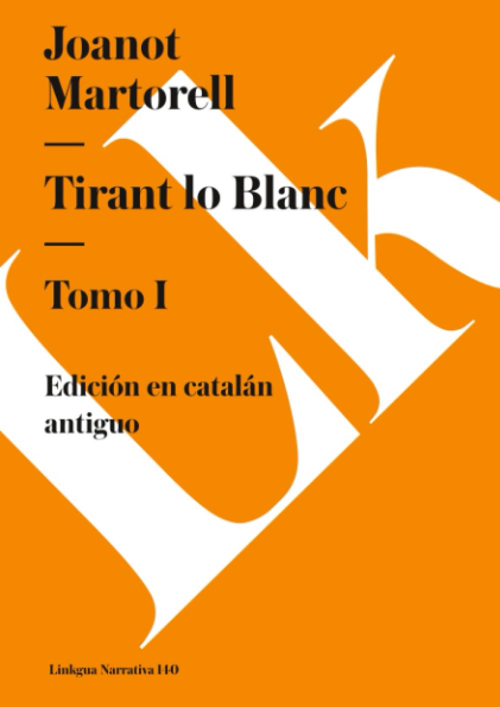 Tirant Lo Blanc: Tomo I (Narrativa) (Spanish Edition),Used